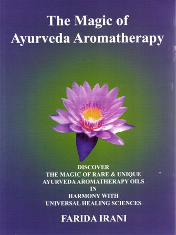 The Magic of Ayurveda Aromatherapy